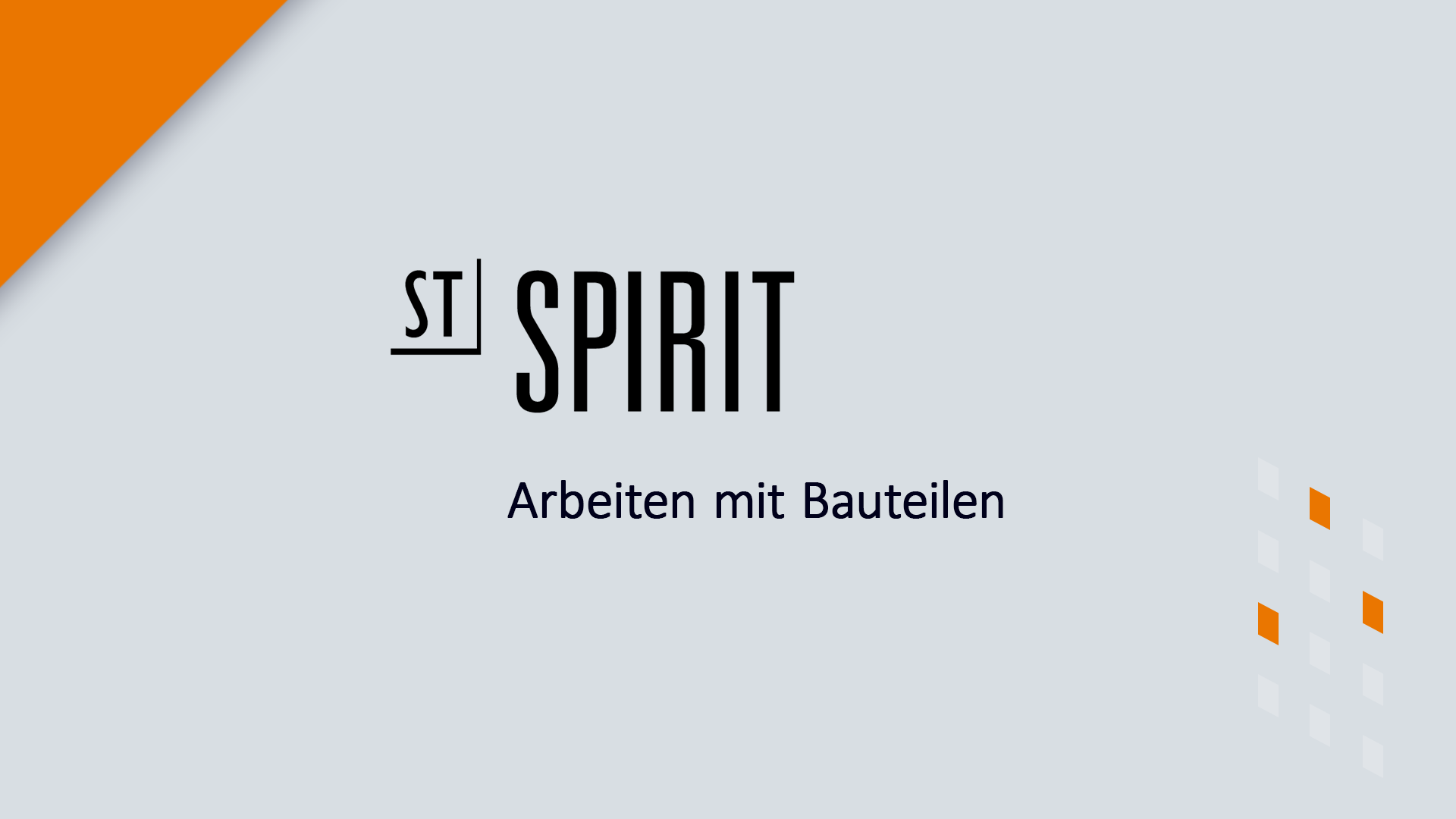 Arbeiten mit Bauteilen in SPIRIT