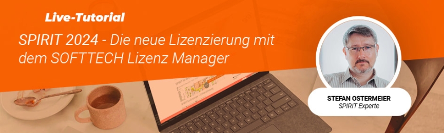 SPIRIT 2024 – Die neue Lizenzierung mit dem SOFTTECH Lizenz Manager